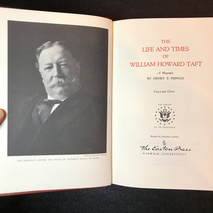 The Life and Times of William Howard Taft - Henry F. Pringle - Easton Press - 2 Volumes - 1986