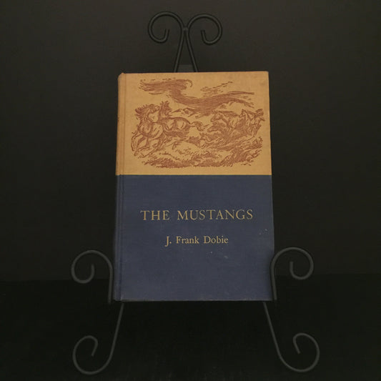 The Mustangs - J. Frank Dobie - First Edition - 1952