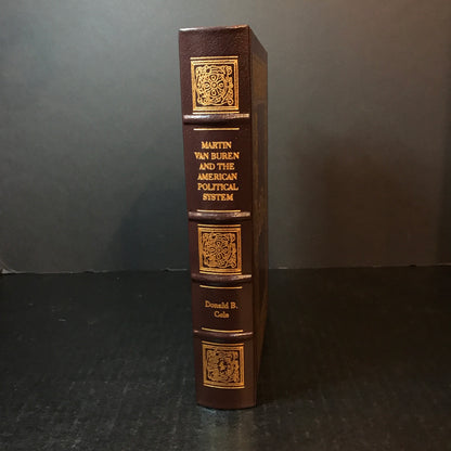Martin Van Buren and The American Political System - Donald B. Cole - Easton Press - 1997
