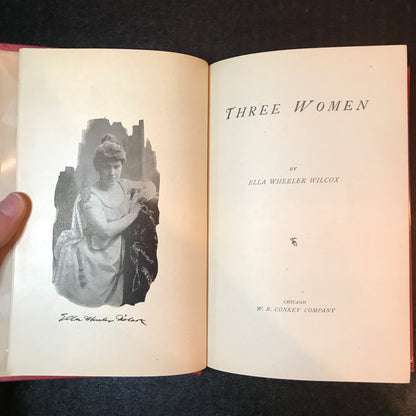 Three Women - Ella Wheeler Wilcox - 1st Edition - 1897