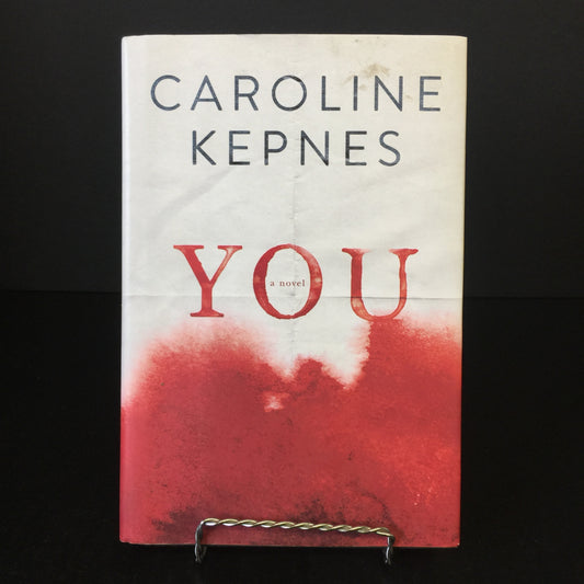 You - Caroline Kepnes - 1st Edition - 2014