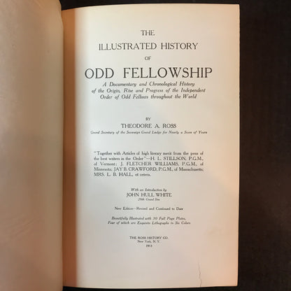 The Illustrated History of Odd Fellowship - Theodore A. Ross - 1913