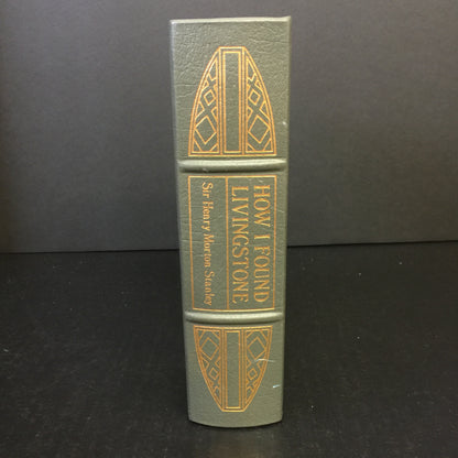 How I Found Livingstone - Sir Henry Morton Stanley - Easton Press - Gilt Loss - Edge Wear - Spine Damage -1992