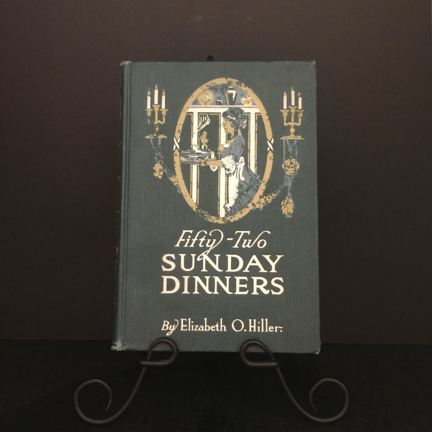 Fifty-Two Sunday Dinners - Elizabeth O. Hiller - 1915