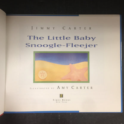 The Little Baby Snoogle-Fleejer - Jimmy Carter - Signed by Author and Illustrator - First Edition - 1995