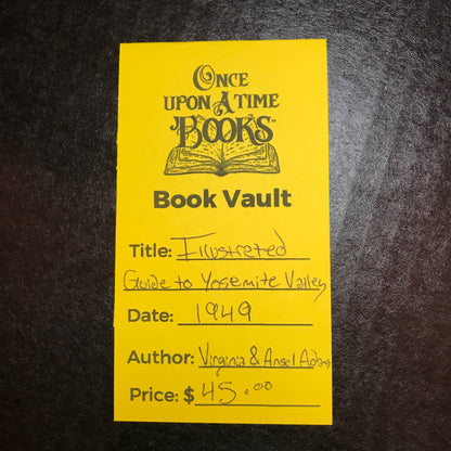 Illustrated Guide to Yosemite Valley - Virginia & Ansel Adams - 1949