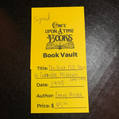 The First 150 Years in Cassville, Missouri - Emory Melton - Signed - 1995