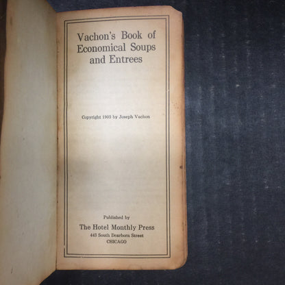 Vachon's Book of Economical Soups and Entrees - Joseph Vachon - 1903