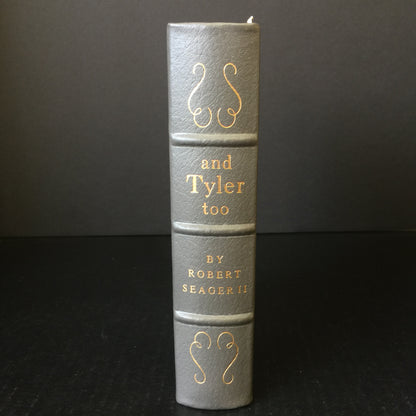 and Tyler too - Charles - Robert Seager II - Easton Press - 1963