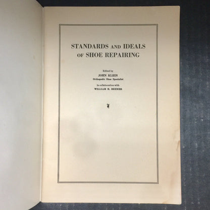 Standards And Ideals of Shoe Repairing - John Klein - 1931