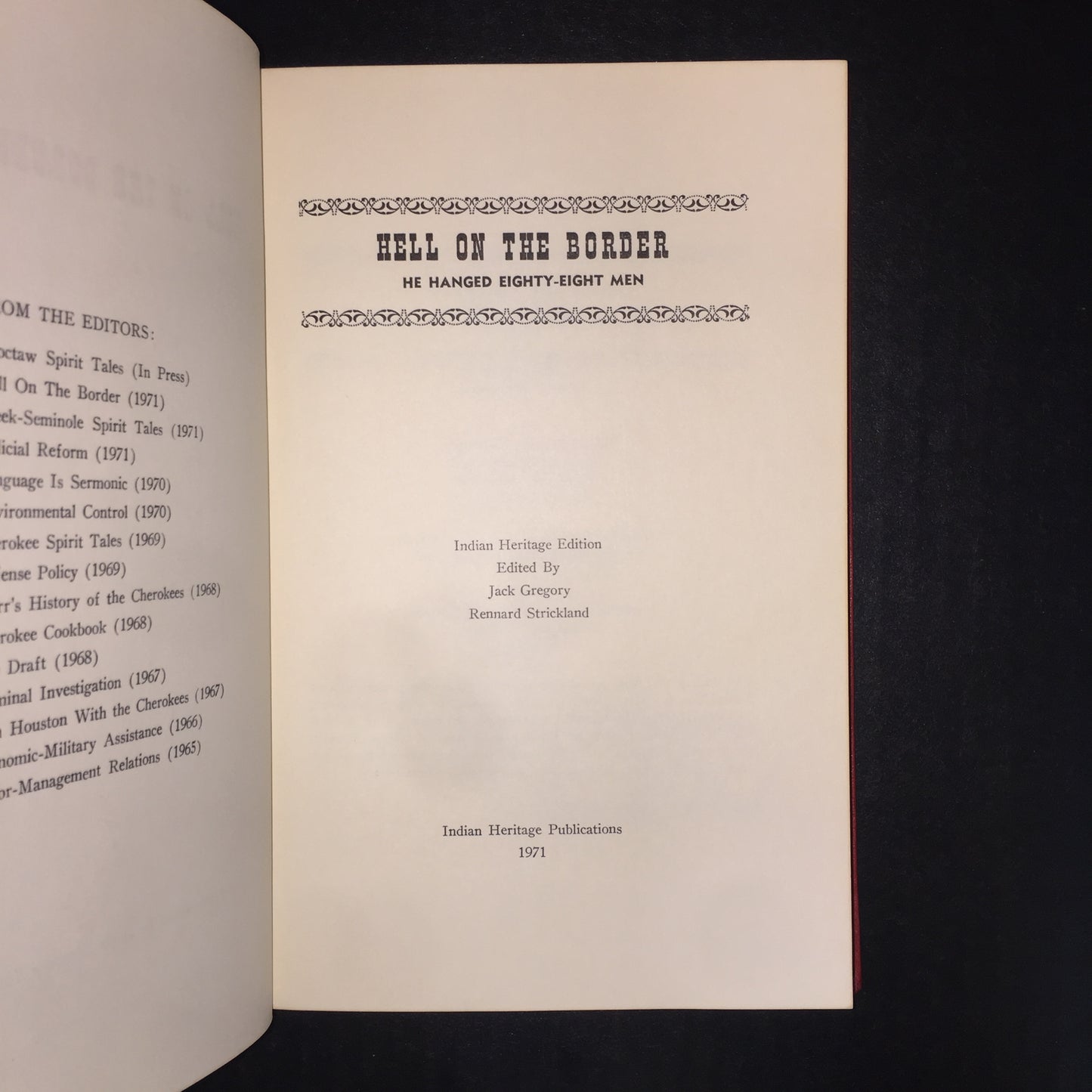 Hell on the Border: He Hanged Eighty-Eight Men - Jack Gregory and Rennard Strickland - Limited Edition Copy #197 - Signed - 1997