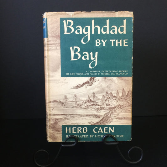 Baghdad By the Bay - Herb Caen - 1st Edition - Signed - 1949