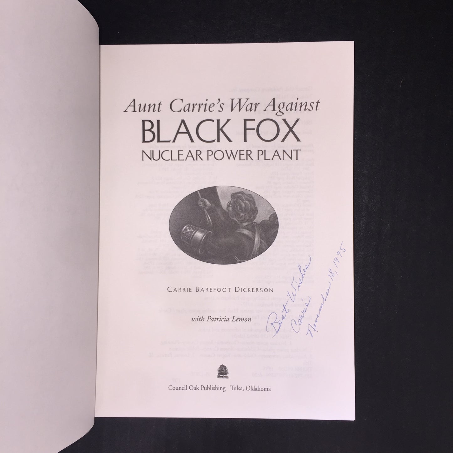 Aunt Carrie's War Against Black Fox Nuclear Power Plant - Carrie Barefoot Dickerson - Signed - 1995