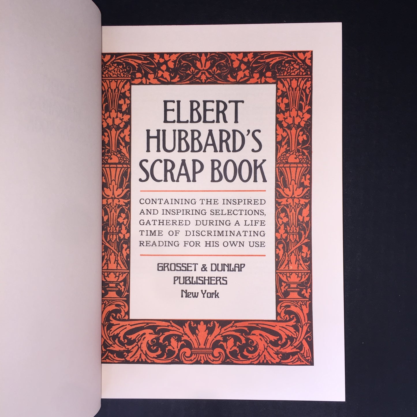 Elbert Hubbard's Scrap Book - Grosset and Dunlap Publishers - 1969