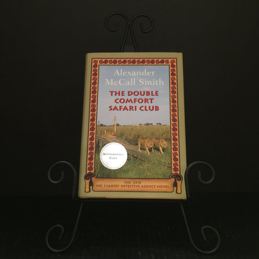 The Double Comfort Safari Club - Alexander McCall Smith - Signed by Author - First Edition - 2010