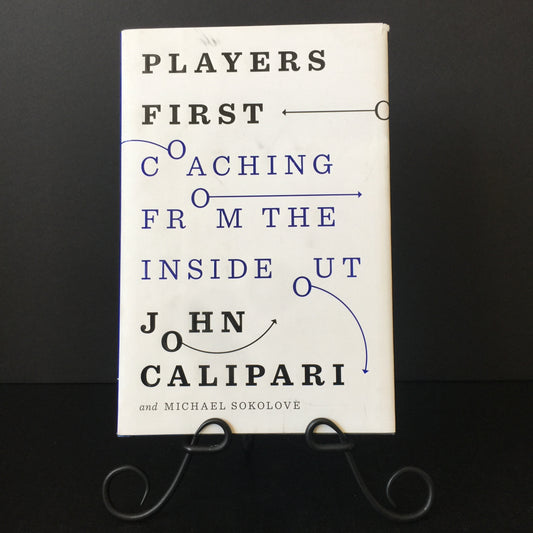 Players First: Coaching from the Inside Out - John Calipari - Signed - 2014