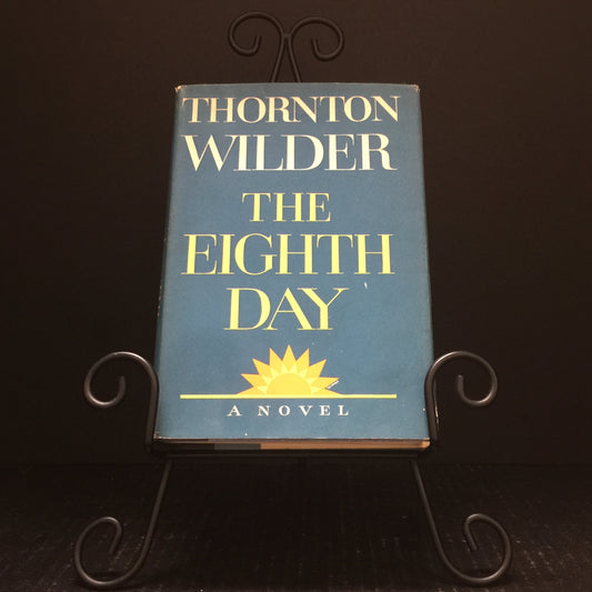 The Eighth Day - Thornton Wilder - First Edition - 1967