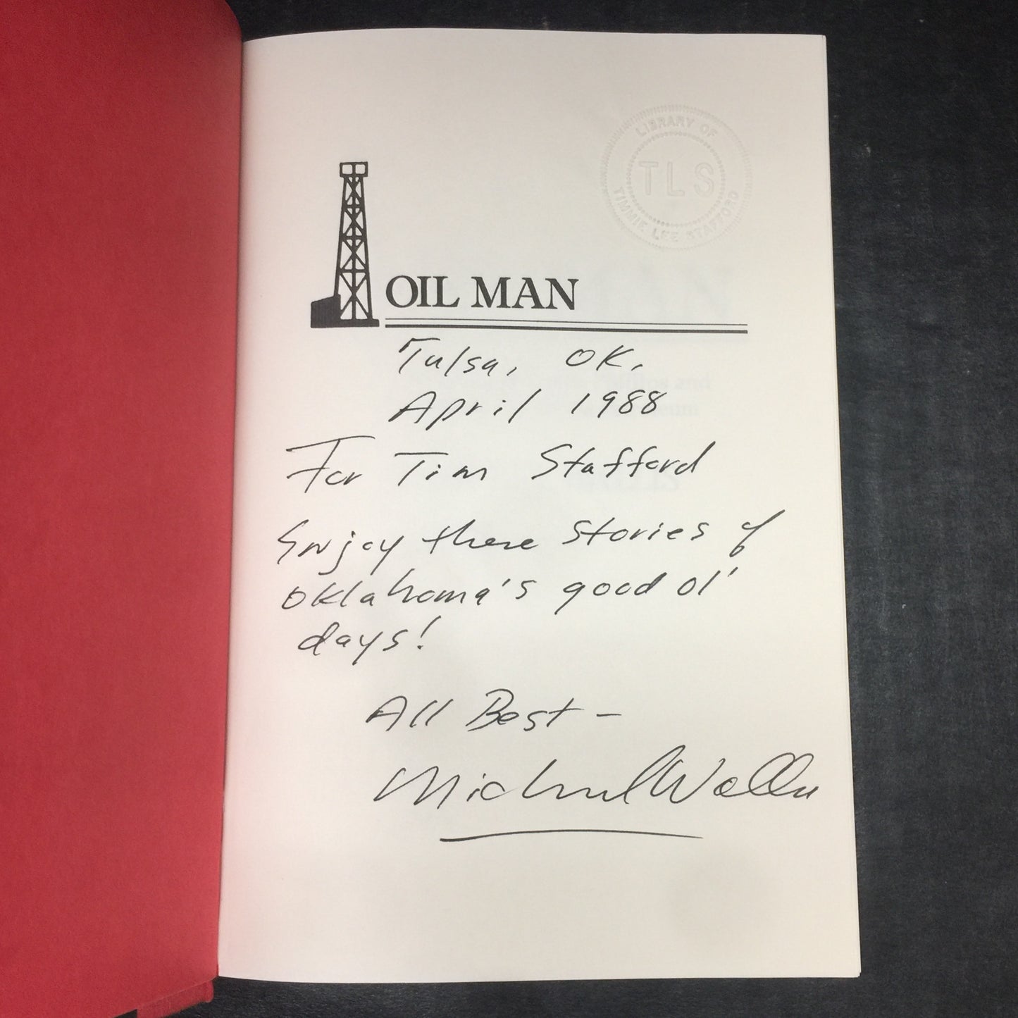 Oil Man - Michael Wallis - Inscribed by Author - 1988