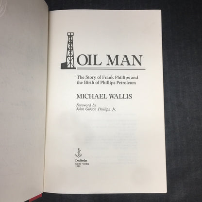 Oil Man - Michael Wallis - Inscribed by Author - 1988