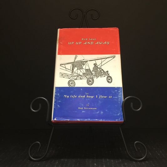 Red Says Up Up And Away - Red Stevenson - Inscribed by Author