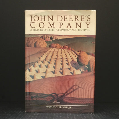 John Deere's Company - Wayne G. Broehl Jr. - Signed by Author - 1984