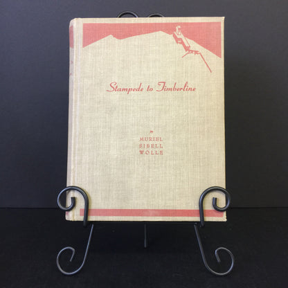 Stampede to Timberline - Muriel Wolle - Signed - 1953