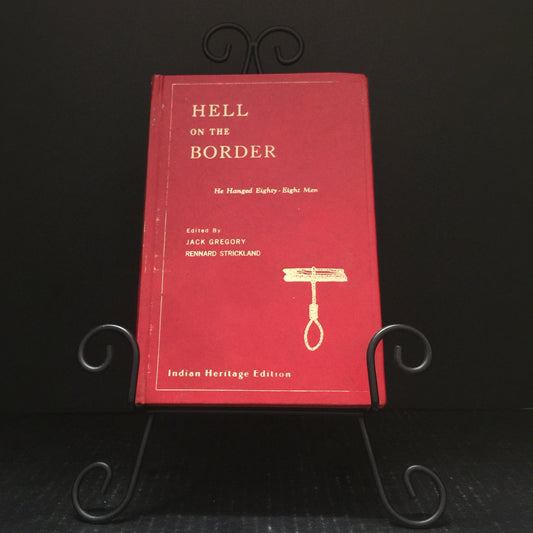 Hell On The Border - Jack Gregory and Rennard Strickland - Signed by Both Authors - Limited Edition - 1971