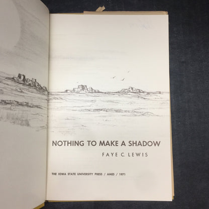 Nothing To Make A Shadow - Faye Cashatt Lewis - Signed by Author - First Edition - 1971