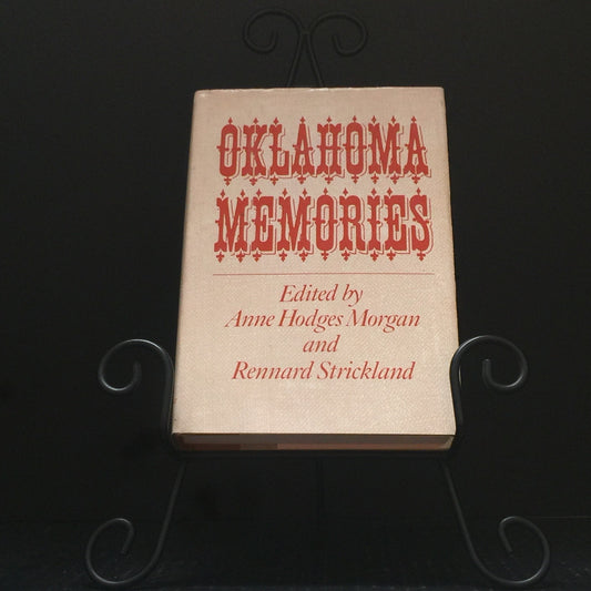 Oklahoma Memories - Anne Hodges Morgan and Rennard Strickland - Signed by Both Authors - First Edition - 1981