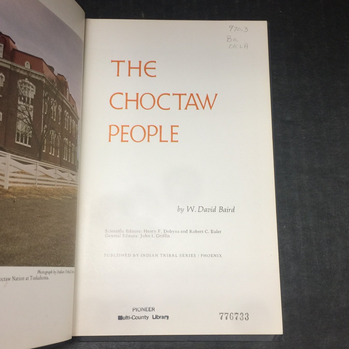 The Choctaw People - W. David Baird - Signed by Editor - Ex-Library - 1973