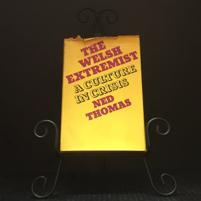 The Welsh Extremist - Ned Thomas - Signed by Author - 1971