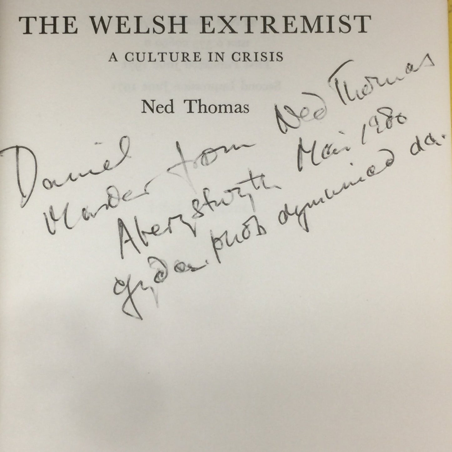 The Welsh Extremist - Ned Thomas - Signed by Author - 1971