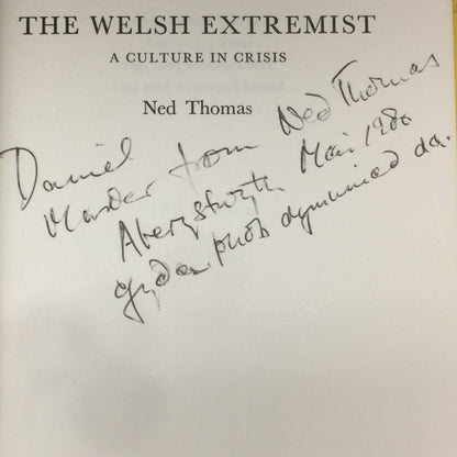 The Welsh Extremist - Ned Thomas - Signed by Author - 1971