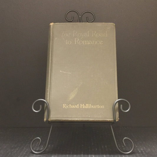 The Royal Road To Romance - Richard Halliburton - 1925