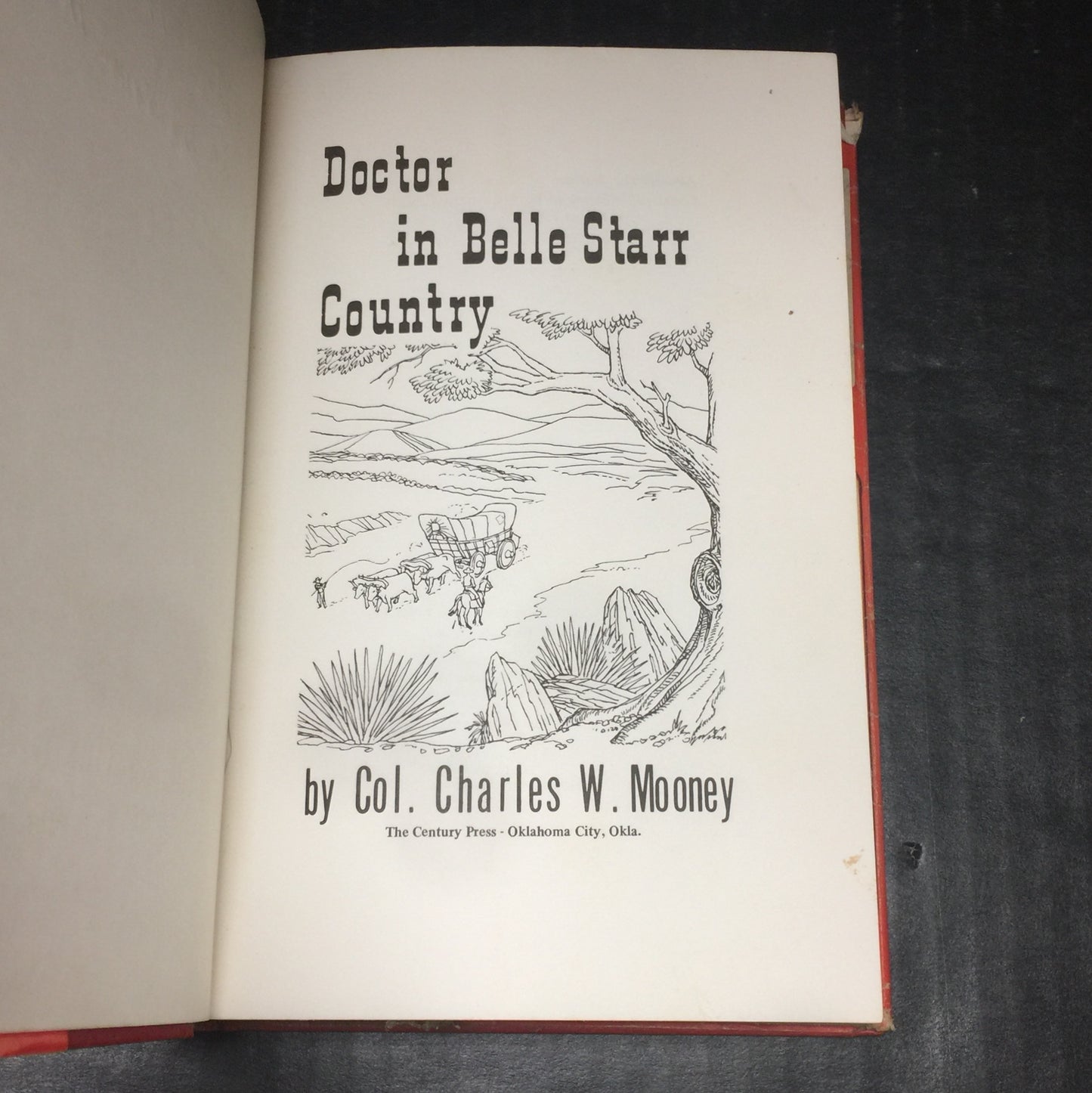 Doctor in Belle Starr Country - Col. Charles W. Mooney - Signed by Author - First Edition - 1975