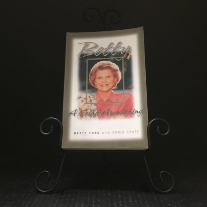 Betty: A Glad Awakening - Betty Ford - Signed by Author - 1987