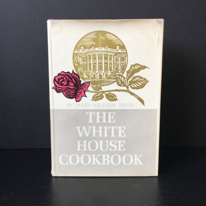 The White House Cookbook - Janet H. Ervin - 1st Thus - 1964