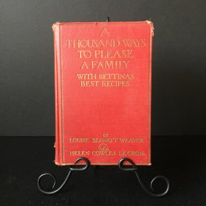 A Thousand Ways to Please a Family - Louise Bennett Weaver and Helen Cowles Lecron - 1922