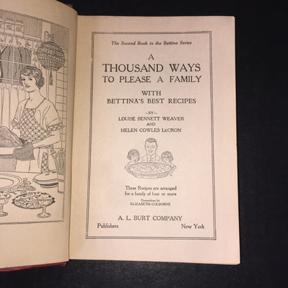 A Thousand Ways to Please a Family - Louise Bennett Weaver and Helen Cowles Lecron - 1922