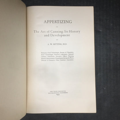 Appertizing or The Art of Canning - A.W. Bitting M.D. - 1937