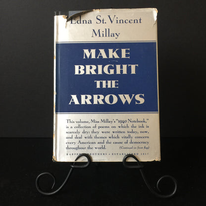 Make Bright the Arrows - Edna St. Vincent Millay - 1st Edition - 1940