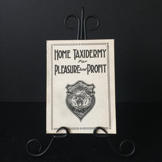 Home Taxidermy for Pleasure and Profit - Albert B. Farnham - 1944