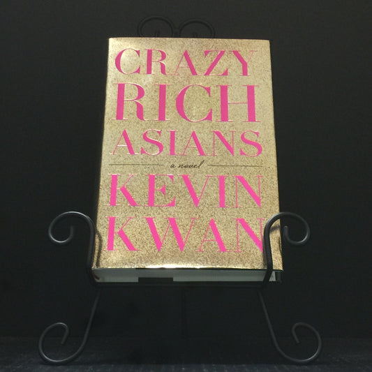 Crazy Rich Asians - Kevin Kwan - First Edition - 2013