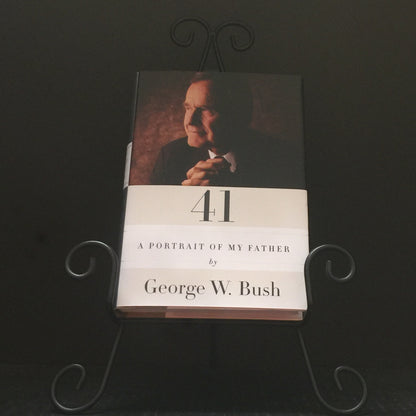 41: A Portrait Of My Father - George W. Bush - Signed by Author - First Edition - 2014