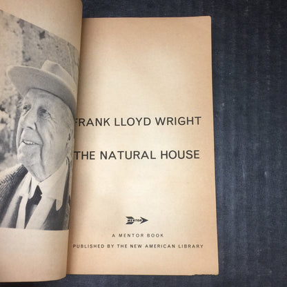 The Natural House - Frank Lloyd Wright - First Printing - 1963