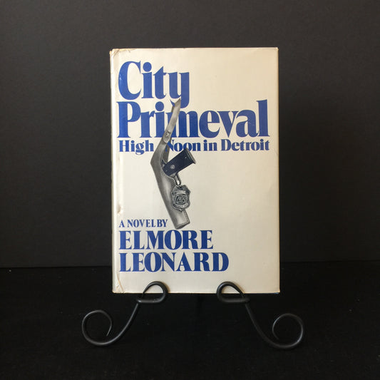 City Primeval - Elmore Leonard - 1st Edition - 1987