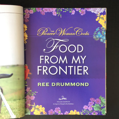 Food From My Frontier - Ree Drummond - 1st Edition - Signed - 2012