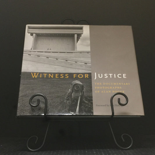 Witness For Justice - Alan Pogue - Signed by Author - First Edition - 2007