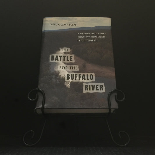 The Battle For The Buffalo River - Neil Compton - Signed by Author - Local Author - 1992