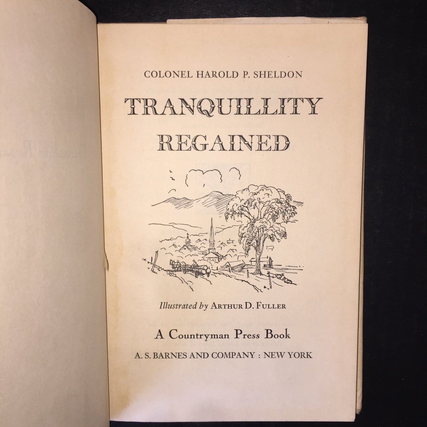 Tranquility, Tranquility Revisited, Tranquility Regained - Harold P. Sheldon - 3 Volumes - 1945